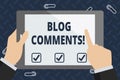 Text sign showing Blog Comments. Conceptual photo Space at the end of each post for a reader to leave a comment