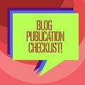 Text sign showing Blog Publication Checklist. Conceptual photo actionable items list in publishing a blog Stack of