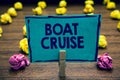 Text sign showing Boat Cruise. Conceptual photo sail about in area without precise destination with large ship Clothespin holding