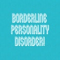 Text sign showing Borderline Personality Disorder. Conceptual photo mental disorder marked by unstable moods Halftone Royalty Free Stock Photo