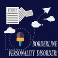 Text sign showing Borderline Personality Disorder. Conceptual photo mental disorder marked by unstable moods Information Royalty Free Stock Photo