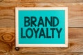 Conceptual caption Brand Loyalty. Word for Repeat Purchase Ambassador Patronage Favorite Trusted