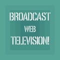 Text sign showing Broadcast Web Television. Conceptual photo media presentation dispersed over the Internet Geometrical Shape Royalty Free Stock Photo