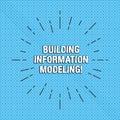 Text sign showing Building Information Modeling. Conceptual photo an intelligent 3D modelbased process Thin Beam Lines Royalty Free Stock Photo