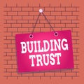 Text sign showing Building Trust. Conceptual photo activity of emerging trust between showing to work effectively