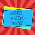 Text sign showing Business Blogging Service. Conceptual photo publishing shortform content of a business Pile of Blank