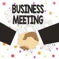 Text sign showing Business Meeting. Conceptual photo used discuss issues that cannot be addressed in simple way Hand