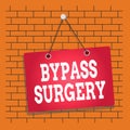 Text sign showing Bypass Surgery. Conceptual photo type of surgery that improves blood flow to the heart Colored memo