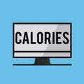 Text sign showing Calories. Conceptual photo Energy released by food as it is digested by the huanalysis body