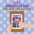 Text sign showing Capa Corrective And Preventive Action. Conceptual photo Elimination of nonconformities
