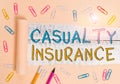 Text sign showing Casualty Insurance. Conceptual photo overage against loss of property or other liabilities Stationary