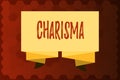 Text sign showing Charisma. Conceptual photo compelling attractiveness or charm that inspire devotion in others
