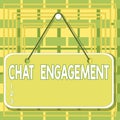 Text sign showing Chat Engagement. Conceptual photo customer interacts directly with a brand by conversation Colored memo reminder