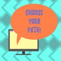 Text sign showing Choose Your Path. Conceptual photo decide your far future life career partner or hobby Mounted