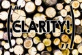 Text sign showing Clarity. Conceptual photo Certainty Precision Purity Comprehensibility Transparency Accuracy Wooden