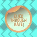 Text sign showing Click Through Rate. Conceptual photo proportion of visitors who follow link to particular site Bottle