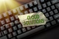 Inspiration showing sign Cloud Solutions. Business idea ondemand services or resources accessed via the internet