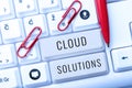 Text sign showing Cloud Solutions. Internet Concept ondemand services or resources accessed via the internet