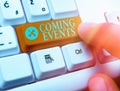 Text sign showing Coming Events. Conceptual photo Happening soon Forthcoming Planned meet Upcoming In the Future Royalty Free Stock Photo