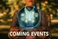 Text sign showing Coming Events. Conceptual photo Happening soon Forthcoming Planned meet Upcoming In the Future. Royalty Free Stock Photo