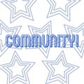 Text sign showing Community. Conceptual photo Neighborhood Association State Affiliation Alliance Unity Group Repetition