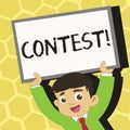 Text sign showing Contest. Conceptual photo Game Tournament Competition Event Trial Conquest Battle Struggle Young