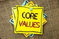 Text sign showing Core Values. Conceptual photo Principles Ethics Conceptual Accountability Code Components written on Sticky Note