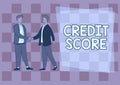 Handwriting text Credit Score. Word for Represent the creditworthiness of an individual Lenders rating