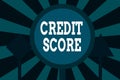 Text sign showing Credit Score. Conceptual photo Represent the creditworthiness of an individual Lenders rating Three