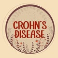 Text sign showing Crohn S Is Disease. Conceptual photo the chronic inflammatory disease of the intestines