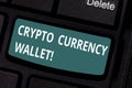 Text sign showing Crypto Currency Wallet. Conceptual photo Digital wallet that allows users to analysisage bitcoin