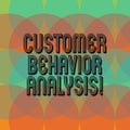 Text sign showing Customer Behavior Analysis. Conceptual photo buying behaviour of consumers who use goods Circles