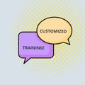 Text sign showing Customized Training. Conceptual photo Designed to Meet Special Requirements of Employers Pair of