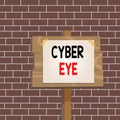 Text sign showing Cyber Eye. Conceptual photo tool engages in building smart technologies in cybersecurity Wood plank