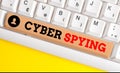 Text sign showing Cyber Spying. Conceptual photo form of cyber attack that steals classified or sensitive data White pc