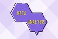 Text sign showing Data Analysis. Business showcase Translate numbers to Analytical Conclusion Forecasting Hexagon Speech