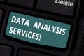 Text sign showing Data Analysis Services. Conceptual photo an analytical data engine used in decision support Keyboard Royalty Free Stock Photo