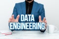 Text sign showing Data Engineering. Word Written on data science that focuses on practical applications of data