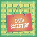 Text sign showing Data Scientist. Conceptual photo demonstrating employed to analyze and interpret complex digital data Colored Royalty Free Stock Photo