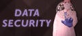 Text sign showing Data Security. Business showcase Confidentiality Disk Encryption Backups Password Shielding Royalty Free Stock Photo