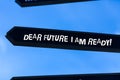 Text sign showing Dear Future I Am Ready. Conceptual photo suitable state for action or situation being fully prepared. Royalty Free Stock Photo