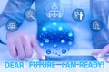 Text sign showing Dear Future I Am Ready. Conceptual photo suitable state for action or situation being fully prepared Royalty Free Stock Photo