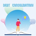 Text sign showing Debt Consolidation. Conceptual photo entails taking out one loan pay off analysisy others Man Standing