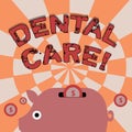Text sign showing Dental Care. Conceptual photo maintenance of healthy teeth and may refer to Oral hygiene Colorful Royalty Free Stock Photo