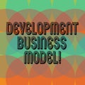 Text sign showing Development Business Model. Conceptual photo rationale of how an organization created Circles Overlay Creating