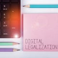 Text sign showing Digital Legalization. Business approach accompanied by technology or by instructional practice Royalty Free Stock Photo