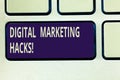 Text sign showing Digital Marketing Hacks. Conceptual photo Using skills or system hacking to generate leads Keyboard