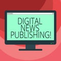 Text sign showing Digital News Publishing. Conceptual photo Electronic broadcast report of current information Blank