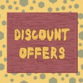 Text sign showing Discount Offers. Conceptual photo amount or percentage deducted from the normal selling price Square rectangle Royalty Free Stock Photo