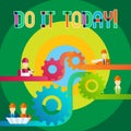 Text sign showing Do It Today. Conceptual photo Start working doing something needed now.